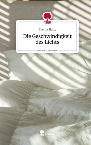 Die Geschwindigkeit des Lichts. Life is a Story - story.one