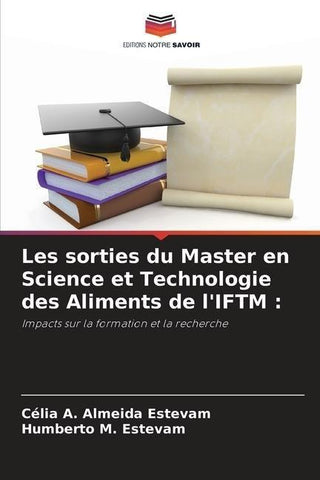 Les sorties du Master en Science et Technologie des Aliments de l'IFTM :