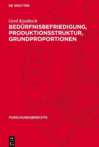 Bedürfnisbefriedigung, Produktionsstruktur, Grundproportionen