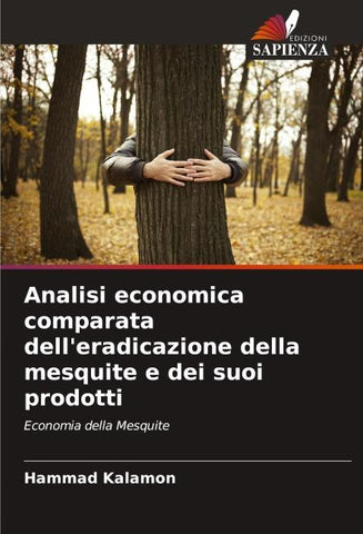 Analisi economica comparata dell'eradicazione della mesquite e dei suoi prodotti