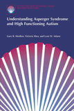 Understanding Asperger Syndrome and High Functioning Autism