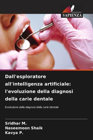 Dall'esploratore all'intelligenza artificiale: l'evoluzione della diagnosi della carie dentale