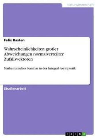 Wahrscheinlichkeiten großer Abweichungen normalverteilter Zufallsvektoren