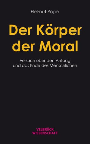 Der Körper der Moral