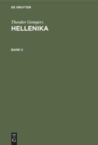 Theodor Gomperz: Hellenika / Theodor Gomperz: Hellenika. Band 2