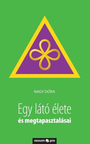 Egy látó élete és megtapasztalásai