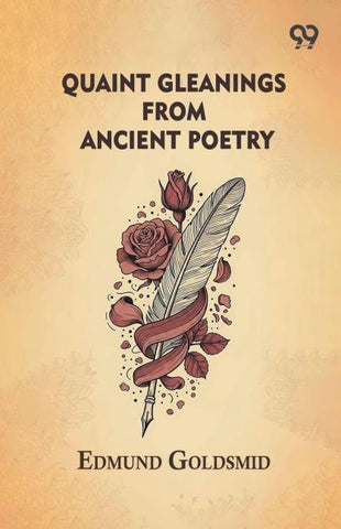 Quaint Gleanings From Ancient Poetry