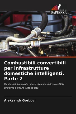 Combustibili convertibili per infrastrutture domestiche intelligenti. Parte 2