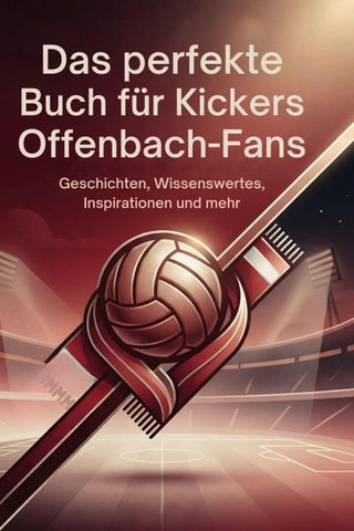 Das perfekte Buch für Kickers Offenbach-Fans
