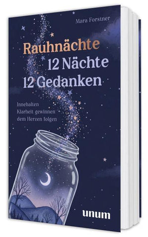 Rauhnächte: 12 Nächte, 12 Gedanken