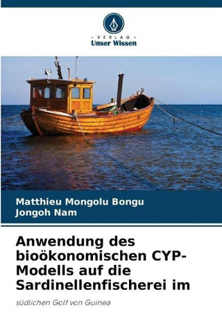 Anwendung des bioökonomischen CYP-Modells auf die Sardinellenfischerei im