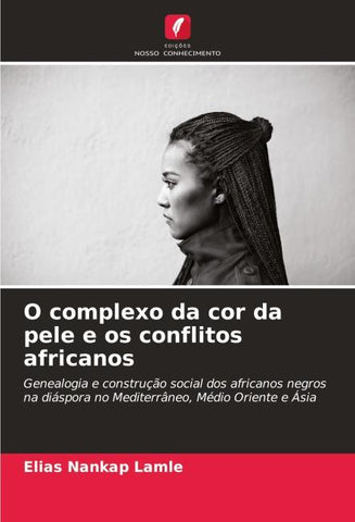 O complexo da cor da pele e os conflitos africanos