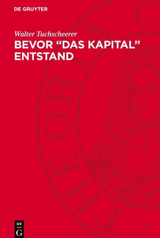Bevor “Das Kapital” entstand