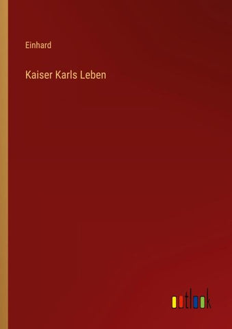Kaiser Karls Leben