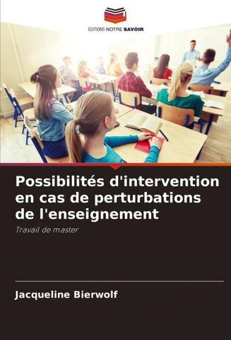 Possibilités d'intervention en cas de perturbations de l'enseignement