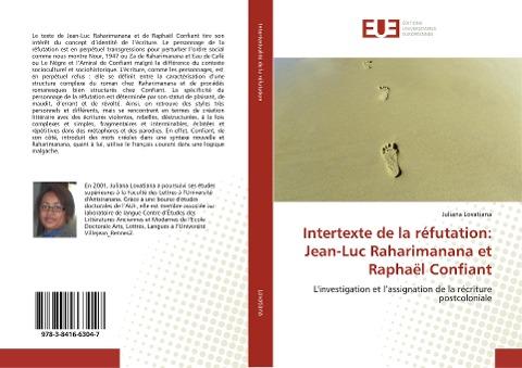 Intertexte de la réfutation: Jean-Luc Raharimanana et Raphaël Confiant