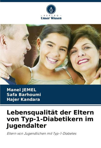 Lebensqualität der Eltern von Typ-1-Diabetikern im Jugendalter