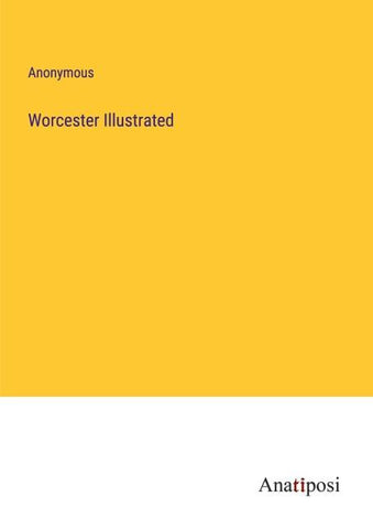 Worcester Illustrated