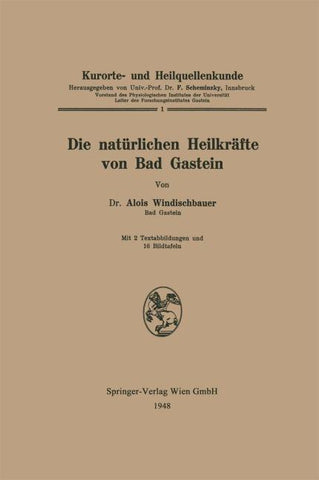 Die natürlichen Heilkräfte von Bad Gastein