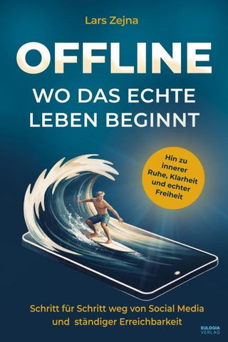 Offline – Wo das echte Leben beginnt