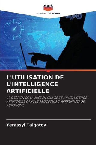 L'UTILISATION DE L'INTELLIGENCE ARTIFICIELLE