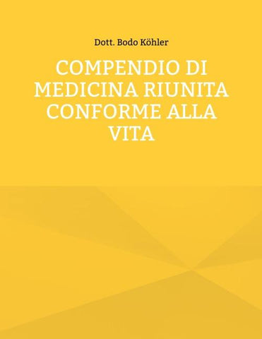 COMPENDIO di MEDICINA RIUNITA conforme alla vita