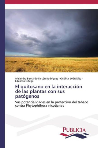 El quitosano en la interacción de las plantas con sus patógenos