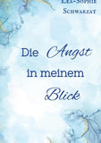 Die Angst in meinem Blick