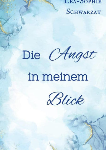 Die Angst in meinem Blick