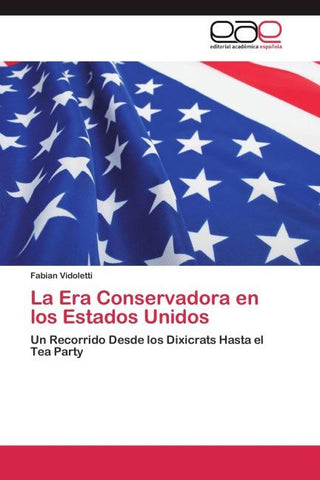 La Era Conservadora en los Estados Unidos