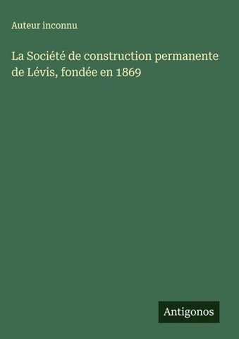 La Société de construction permanente de Lévis, fondée en 1869