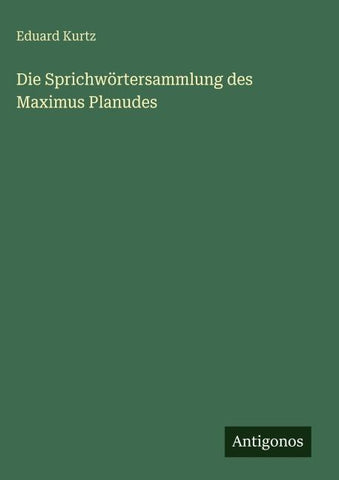 Die Sprichwörtersammlung des Maximus Planudes