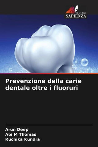 Prevenzione della carie dentale oltre i fluoruri