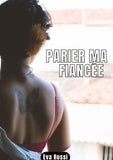 PARIER MA FIANCÉE