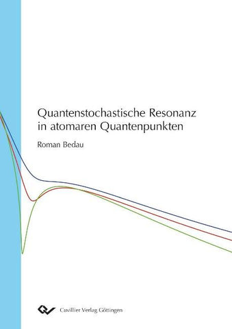 Quantenstochastische Resonanz in atomaren Quantenpunkten