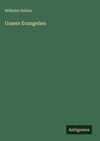Unsere Evangelien