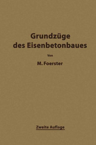 Die Grundzäge des Eisenbetonbaues