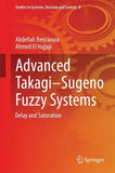 Advanced Takagi‒Sugeno Fuzzy Systems