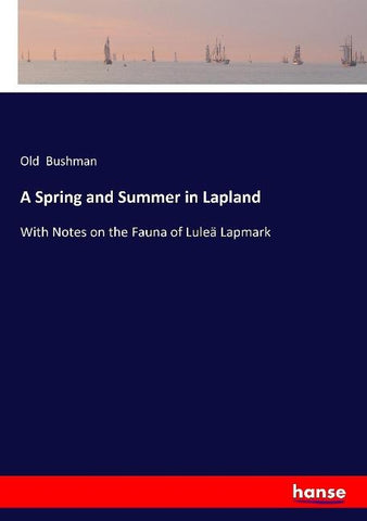 A Spring and Summer in Lapland