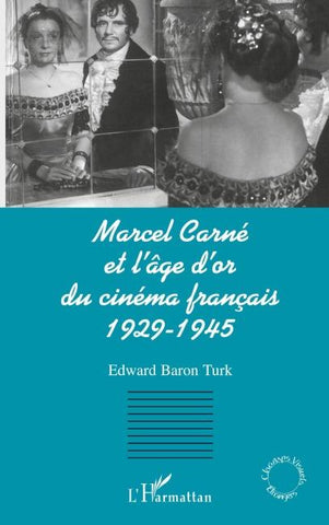MARCEL CARNÉ ET L'ÂGE D'OR DU CINÉMA FRANÇAIS 1929-1945