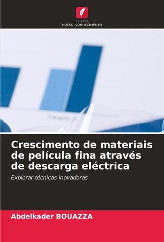 Crescimento de materiais de película fina através de descarga eléctrica