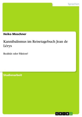 Kannibalismus im Reisetagebuch Jean de Lérys