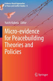 Micro-evidence for Peacebuilding Theories and Policies