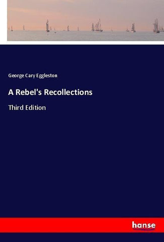 A Rebel's Recollections
