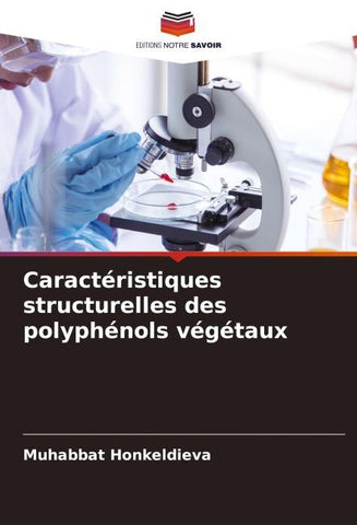 Caractéristiques structurelles des polyphénols végétaux
