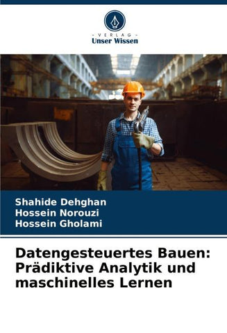 Datengesteuertes Bauen: Prädiktive Analytik und maschinelles Lernen