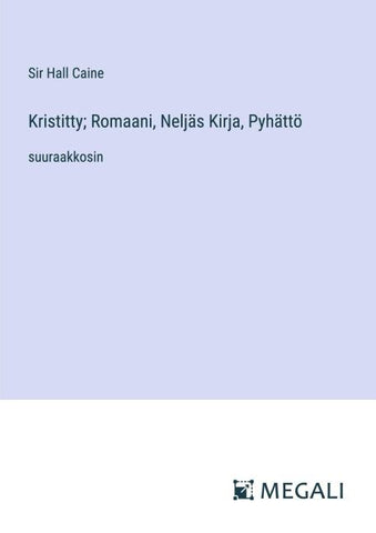 Kristitty; Romaani, Neljäs Kirja, Pyhättö