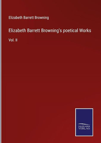 Elizabeth Barrett Browning's poetical Works