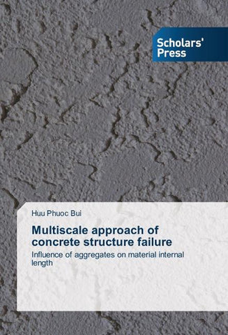 Multiscale approach of concrete structure failure