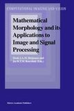Mathematical Morphology and its Applications to Image and Signal Processing